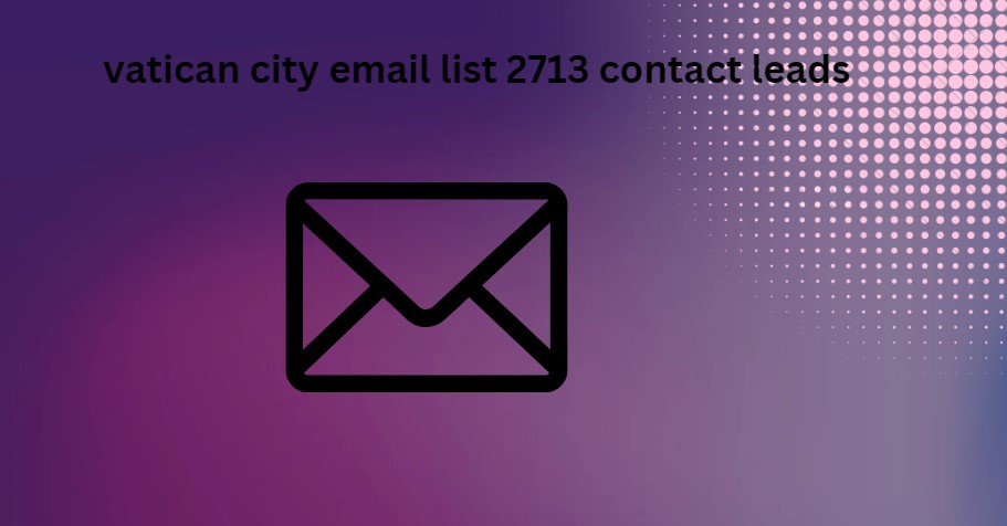 vatican city email list 2713 contact leads